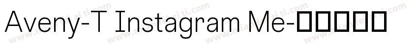Aveny-T Instagram Me字体转换